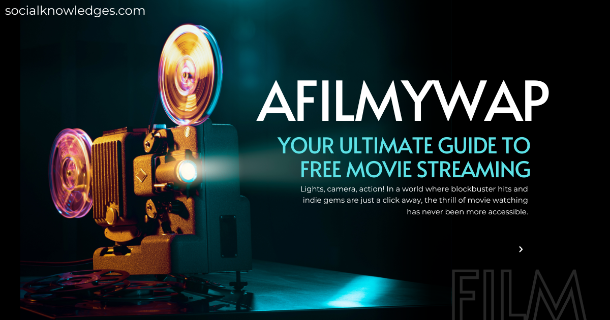 Afilmywap: Your Ultimate Guide to Free Movie Streaming