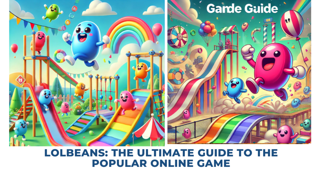 Lolbeans: The Ultimate Guide to the Popular Online Game