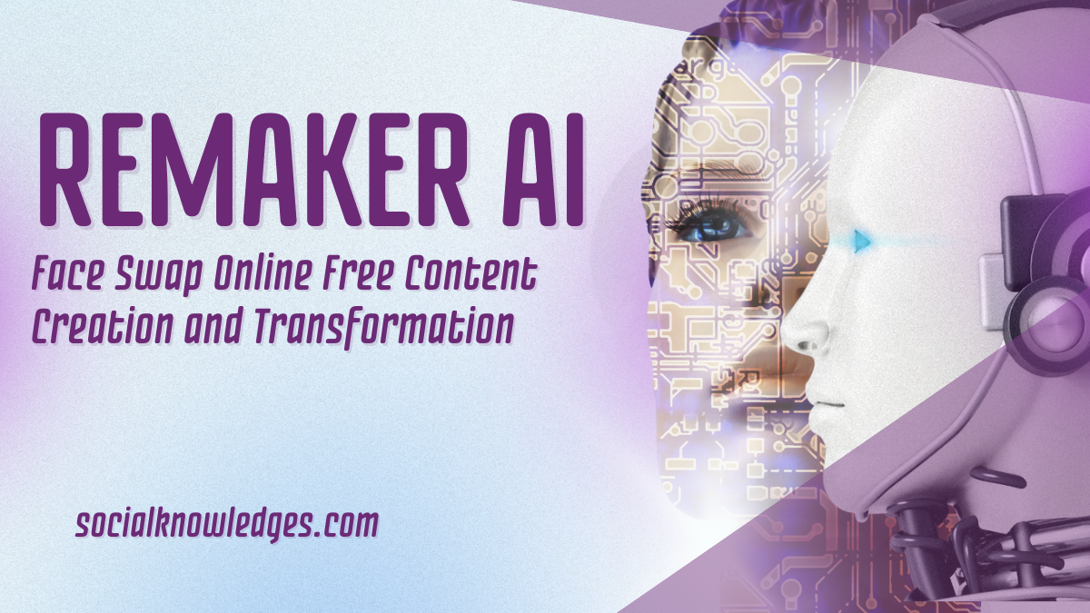 Remaker AI: Face Swap Online Free Content Creation and Transformation