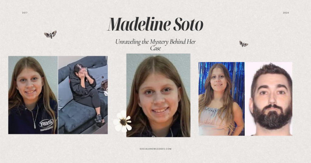 Madeline Soto: Unraveling the Mystery Behind Her Case