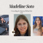 Madeline Soto: Unraveling the Mystery Behind Her Case