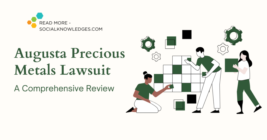 Augusta Precious Metals Lawsuit: A Comprehensive Review