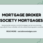 Mortgage Broker Society Mortgages